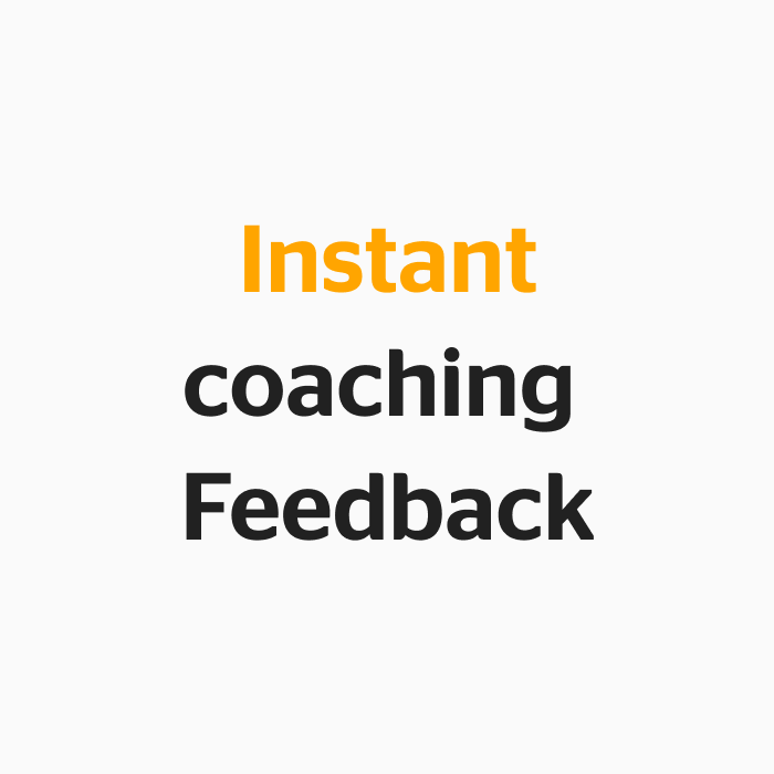 Instant coaching feedback