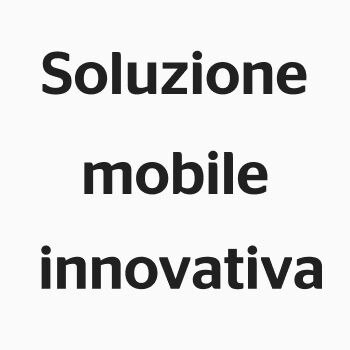 Soluzione mobile innovativa